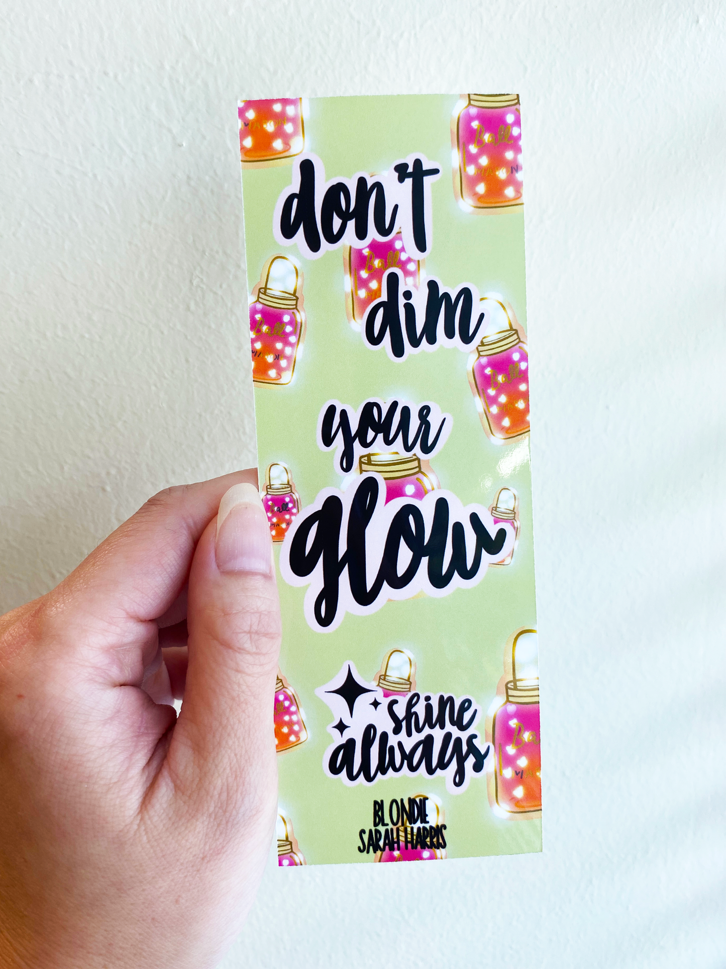 Don’t dim your glow